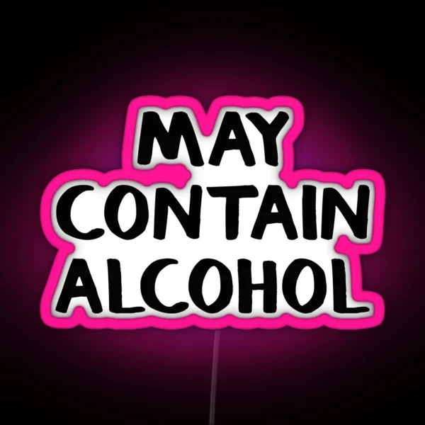May Contain Alcohol RGB Neon Sign