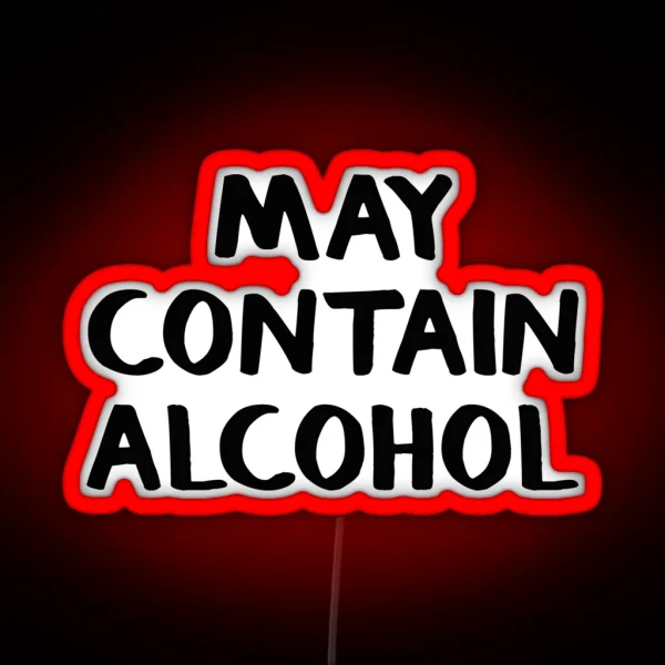 May Contain Alcohol RGB Neon Sign