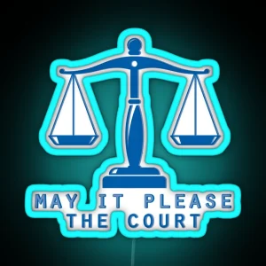 May It Please The Court RGB Neon Sign