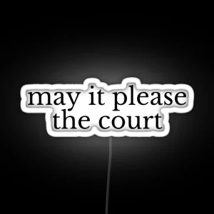 May It Please The Court RGB Neon Sign