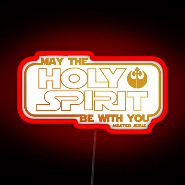 May The Holy Spirit Be With You RGB Neon Sign