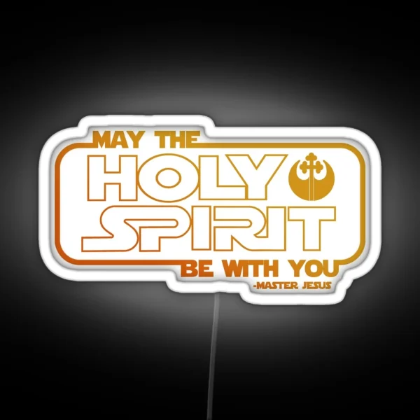 May The Holy Spirit Be With You RGB Neon Sign