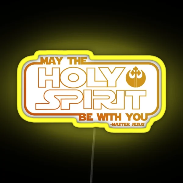 May The Holy Spirit Be With You RGB Neon Sign