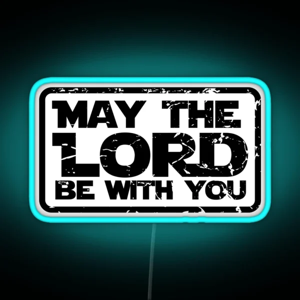 May The Lord Be With You Christian For Men Women Kid RGB Neon Sign