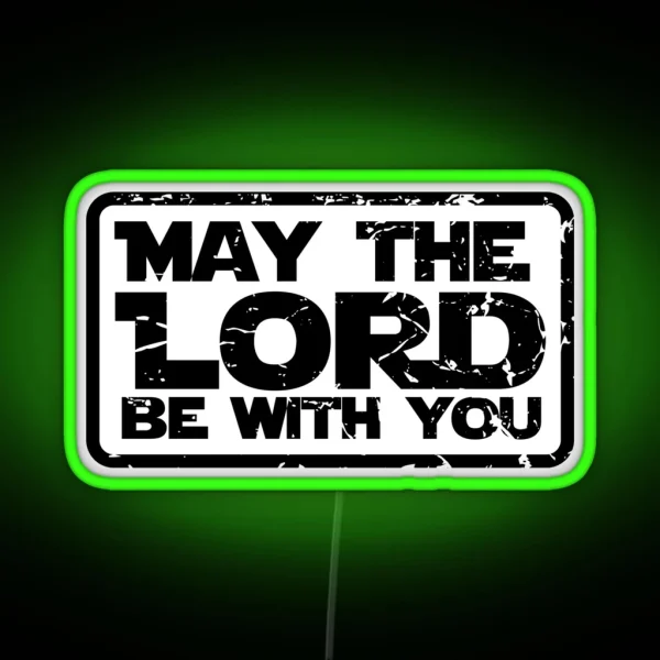 May The Lord Be With You Christian For Men Women Kid RGB Neon Sign