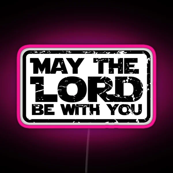 May The Lord Be With You Christian For Men Women Kid RGB Neon Sign