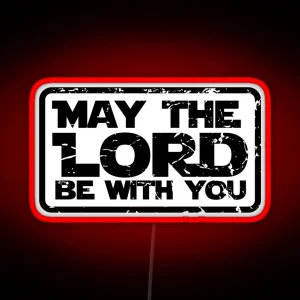 May The Lord Be With You Christian For Men Women Kid RGB Neon Sign