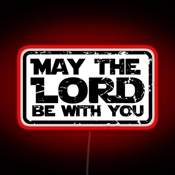 May The Lord Be With You Christian For Men Women Kid RGB Neon Sign