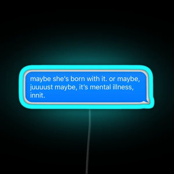 Maybe She S Born With It RGB Neon Sign