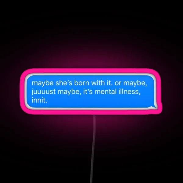 Maybe She S Born With It RGB Neon Sign