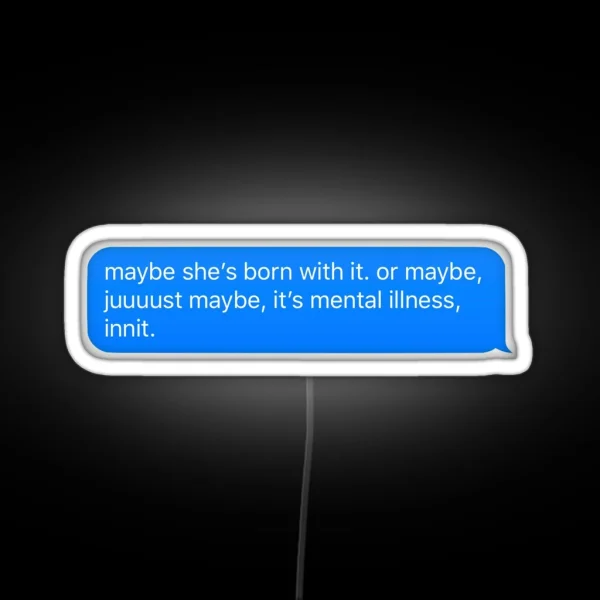 Maybe She S Born With It RGB Neon Sign