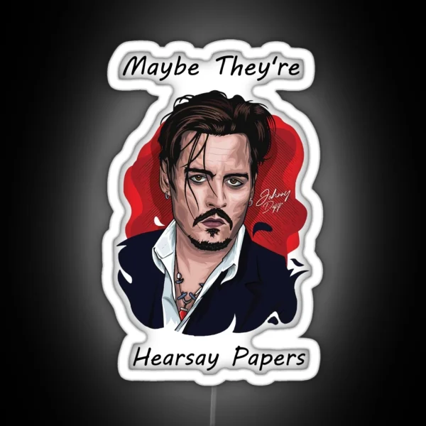 Maybe They Re Hearsay Papers RGB Neon Sign