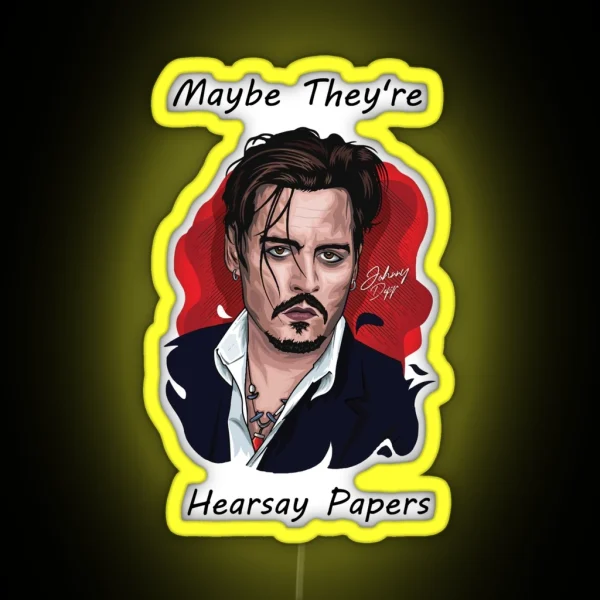 Maybe They Re Hearsay Papers RGB Neon Sign
