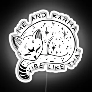 Me And Karma Vibe Like That Karma Is A Cat Albums Lyrics RGB Neon Sign