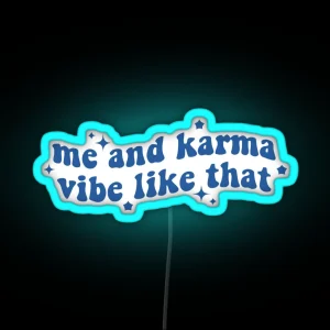 Me And Karma Vibe Like That Typography Karma Cat Fans RGB Neon Sign