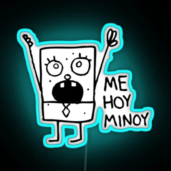 Me Hoy Minoy Spongebob Meme RGB Neon Sign