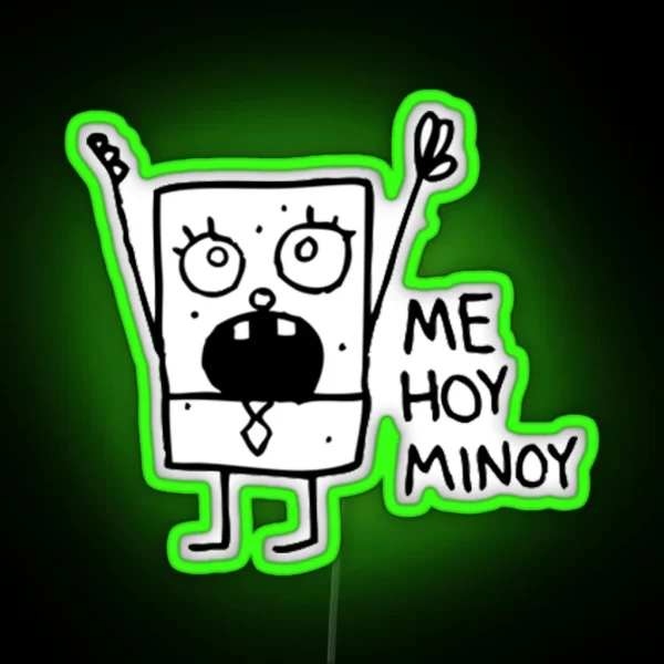 Me Hoy Minoy Spongebob Meme RGB Neon Sign