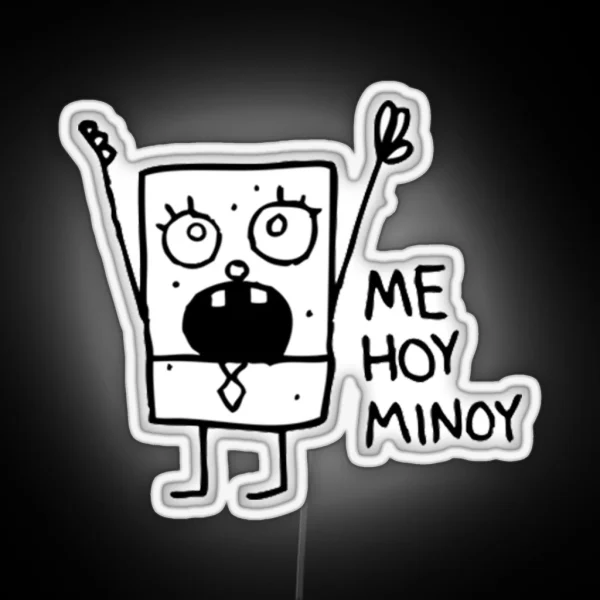 Me Hoy Minoy Spongebob Meme RGB Neon Sign
