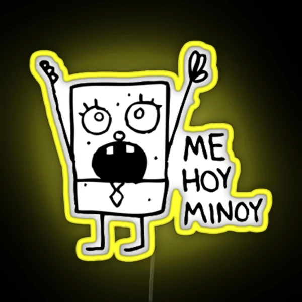 Me Hoy Minoy Spongebob Meme RGB Neon Sign