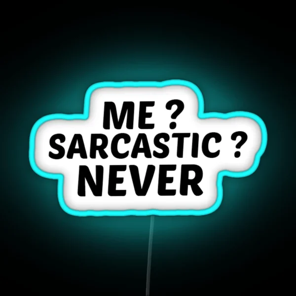 Me Sarcastic Never Led Best Friend Gift Funny Led Water Bottle Led Macbook Led RGB Neon Sign