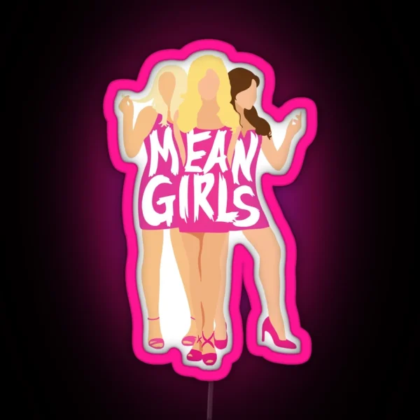 Mean Girls Mean Girls RGB Neon Sign