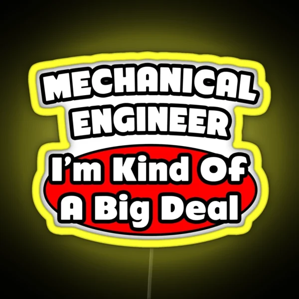 Mechanical Engineer Kind Of A Big Deal RGB Neon Sign