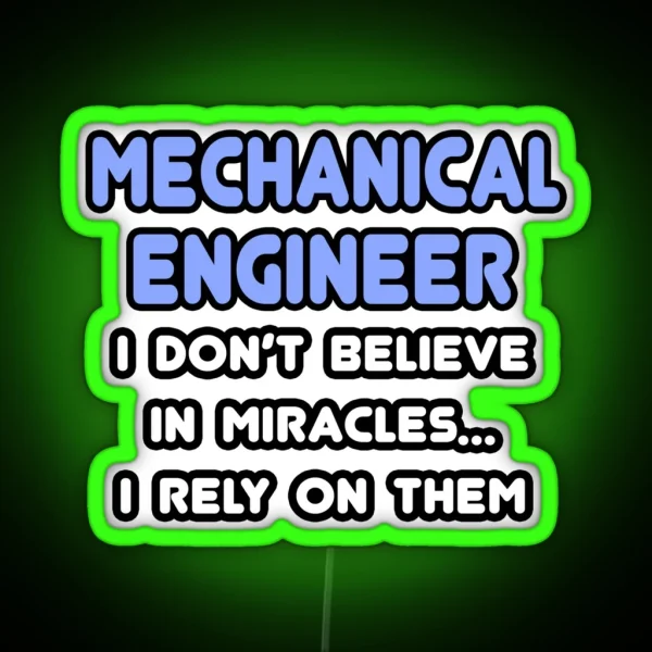 Mechanical Engineers And Miracles RGB Neon Sign