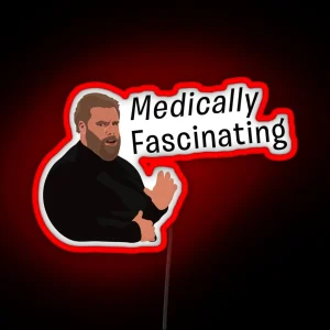 Medically Fascinating Cornley Polytechnic Drama Festival Part 1 RGB Neon Sign
