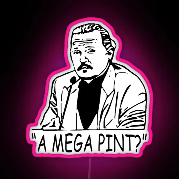Mega Pint A Mega Pint A Mega Pint RGB Neon Sign