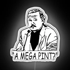 Mega Pint A Mega Pint A Mega Pint RGB Neon Sign