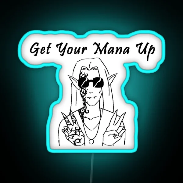 Memnoch Says Get Your Mana Up RGB Neon Sign