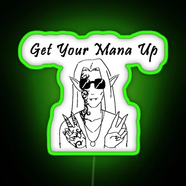 Memnoch Says Get Your Mana Up RGB Neon Sign
