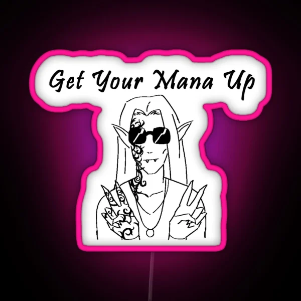 Memnoch Says Get Your Mana Up RGB Neon Sign