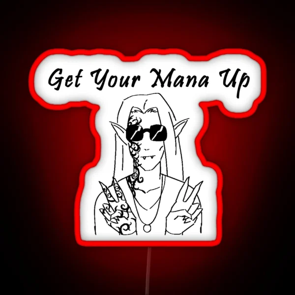 Memnoch Says Get Your Mana Up RGB Neon Sign