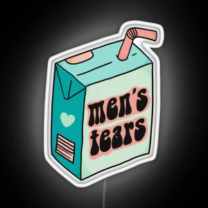 Men S Tears Feminist Juice Box RGB Neon Sign