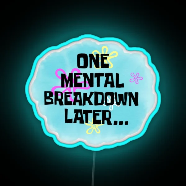 Mental Breakdown Led RGB Neon Sign
