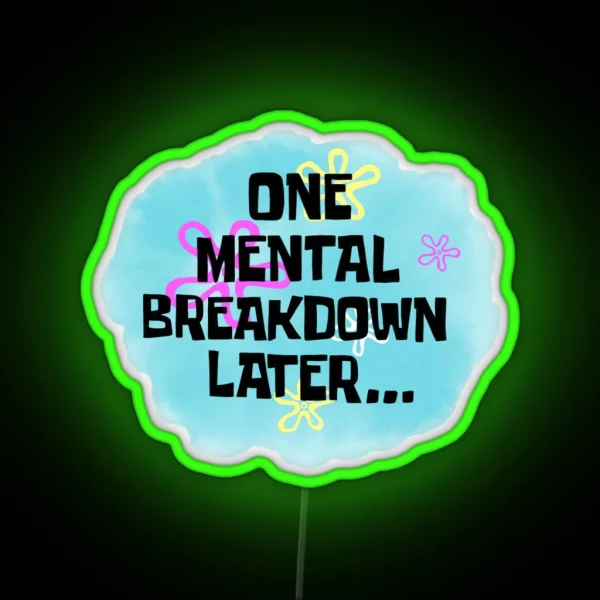 Mental Breakdown Led RGB Neon Sign