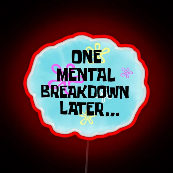 Mental Breakdown Led RGB Neon Sign