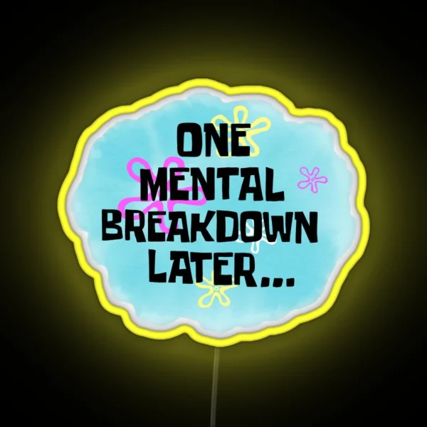 Mental Breakdown Led RGB Neon Sign