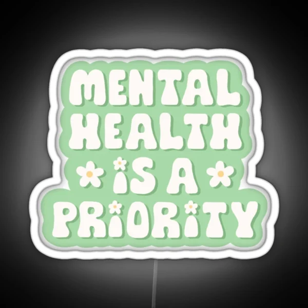 Mental Health Is A Priority RGB Neon Sign