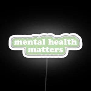 Mental Health Matters Pastel Green RGB Neon Sign