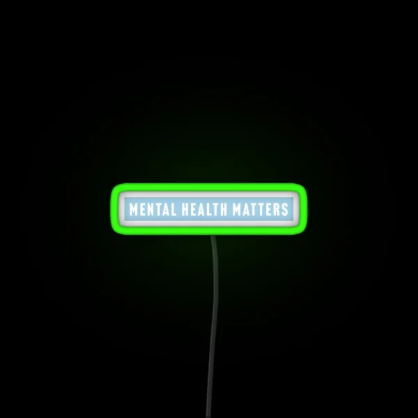 Mental Health Matters RGB Neon Sign