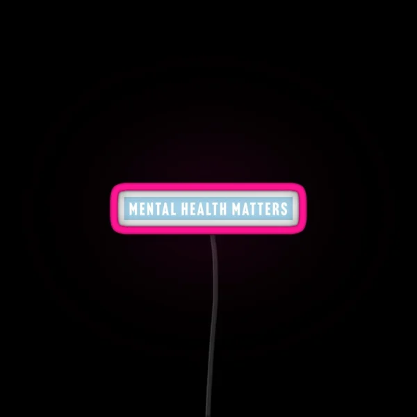 Mental Health Matters RGB Neon Sign