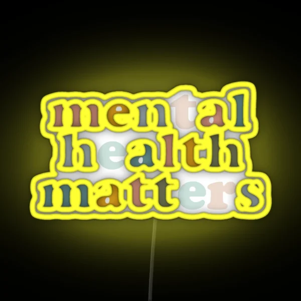 Mental Health Matters RGB Neon Sign