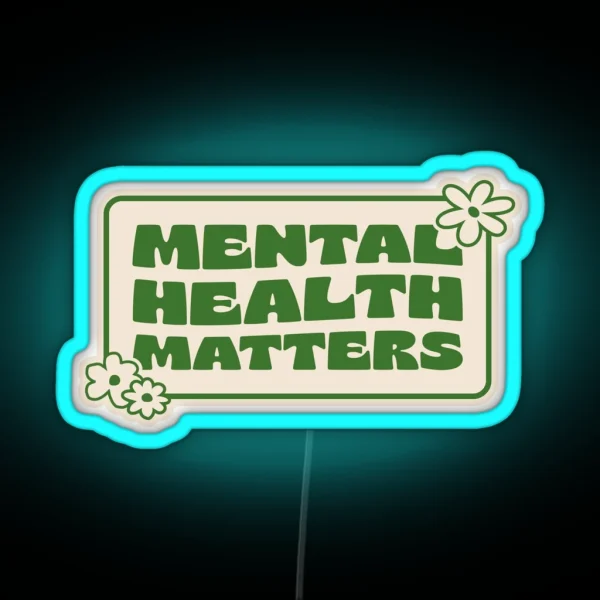 MENTAL HEALTH MATTERS RGB Neon Sign