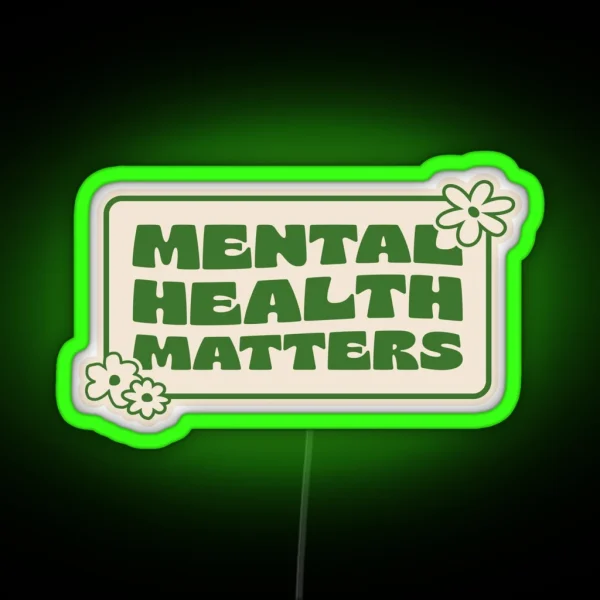 MENTAL HEALTH MATTERS RGB Neon Sign