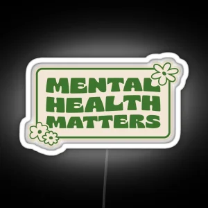 MENTAL HEALTH MATTERS RGB Neon Sign