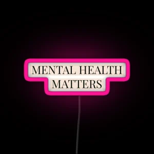 Mental Health Matters RGB Neon Sign