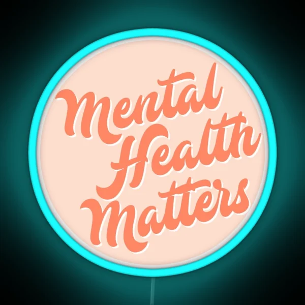 Mental Health Matters RGB Neon Sign