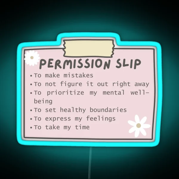 Mental Health Permission Slip Positive Affirmations RGB Neon Sign